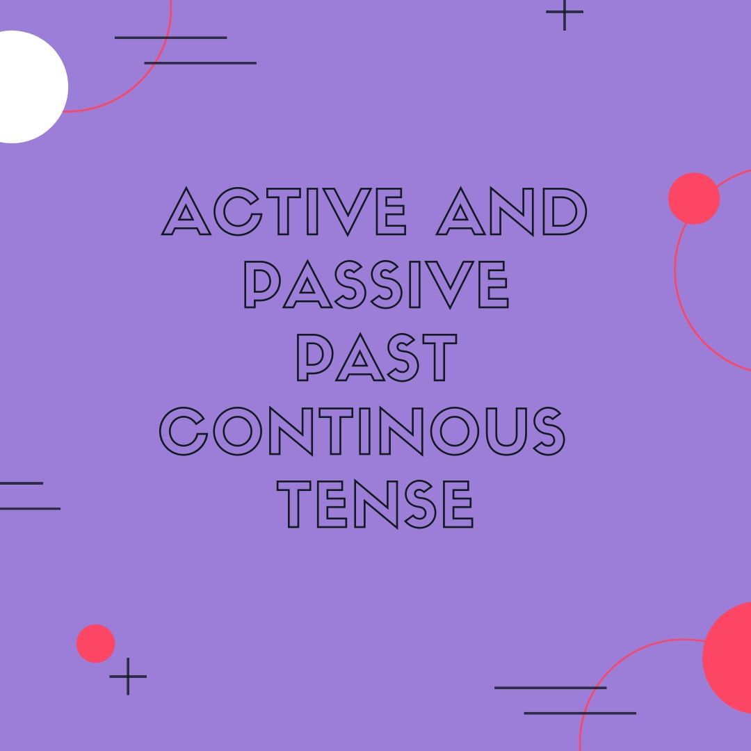 active and passive voice exercises past continuous tense, simplifyconcept.com