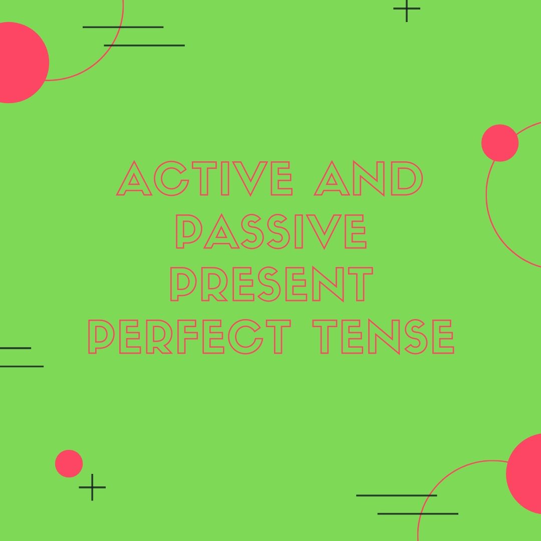 active and passive voice exercises present perfect tense, simplifyconcept.com