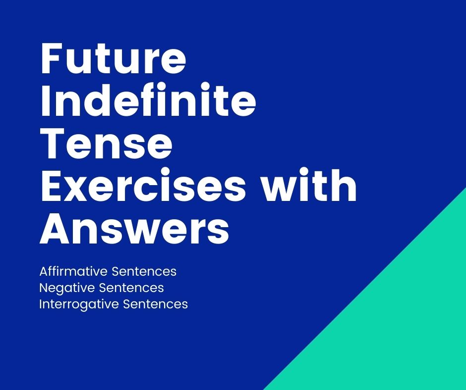 Future Indefinite Tenses Exercises with Answers, simplifyconcept.com