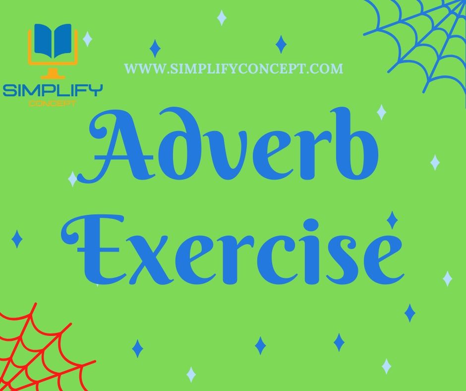 Adverbs exercises for class 6 with answers, simplifyconcept.com