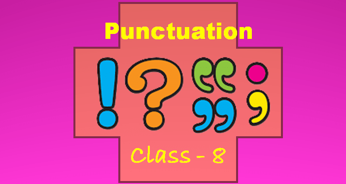 Punctuation Exercises for Class 8 with Answers, www.simplifyconcept.com